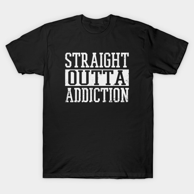 Straight Outta Addiction T-Shirt by Zen Cosmos Official